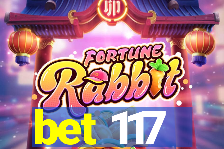 bet 117
